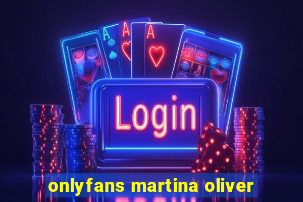 onlyfans martina oliver